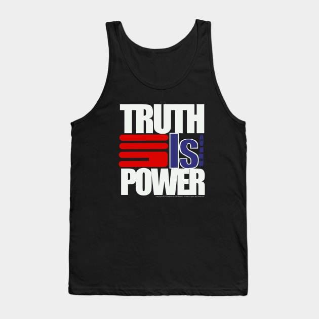 TRUTH IS THE POWER Tank Top by deepthr3e